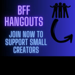 BFF Hangouts