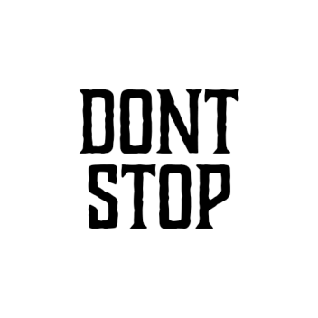 DONT STOP