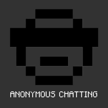 Anonymous Chatting