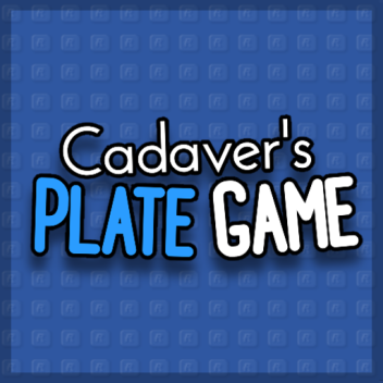 Cadaver's Plate Game