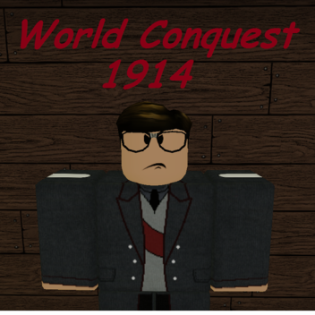 [%20] World Conquest 1914 