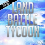 [GRAND OPENING] Land Battle Tycoon!
