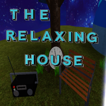 The Relaxing House (Space)