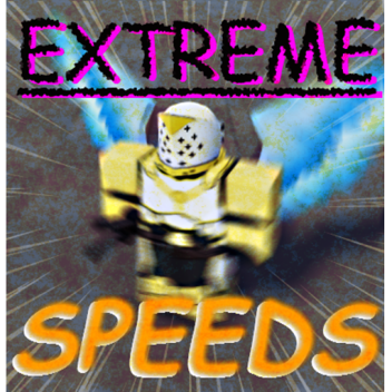 extreme speeds