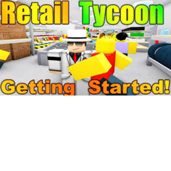 Retail Tycoon Retail Tycoon Retail Tycoon