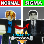 Become a Sigma Tycoon 🗿