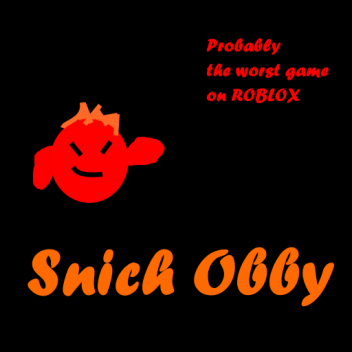 Snich Obby V1.5 MEGA UPDATES! *OLD GAME*