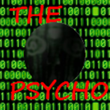 The Psycho [Beta] Version 1.0.2