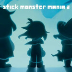 [READ DESC] Stick monster mania 2