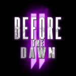 Before the Dawn: II