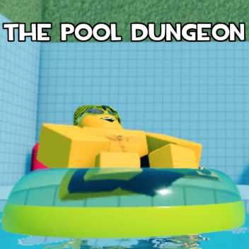 The Pool Dungeon