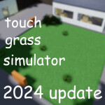 touch grass simulator [2024 update]