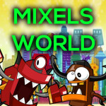 Mixels World