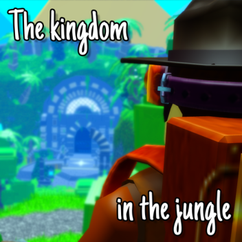 The Kingdom in the Jungle