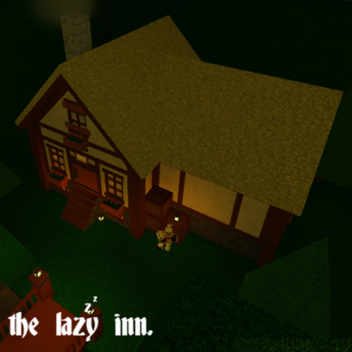 the lazy inn.