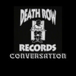 Death Row Records Conversation