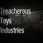 Treacherous Toys Industries