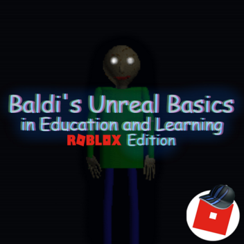 Baldi's Unreal Basics Free Roam