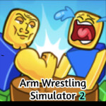 Arm Wrestle Simulator 2!  