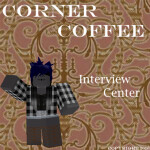 Corner Coffee©'s Interview Center V1