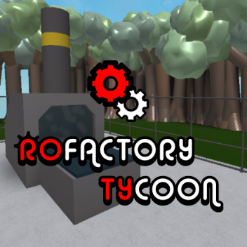RoFactory Tycoon [NEW]