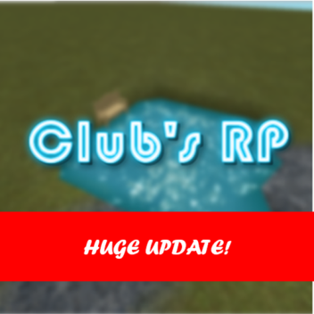 [HUGE UPDATE!!!] Club's RP 
