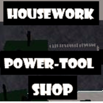Housework - Power-Tool store