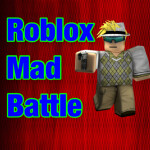[NEW!] Roblox Mad Battle