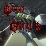 BLOOD BATH 2 [Spatial Voice]