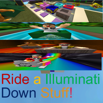 Ride a Illuminati Down Stuff! 