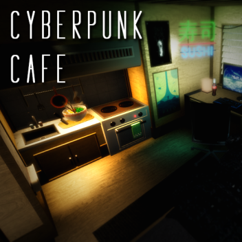 [SHOWCASE] Cyberpunk Cafe