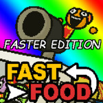FAST FOOD (FASTER EDITION)