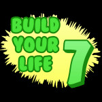 Build Your Life 7