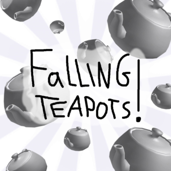 Falling Teapots!