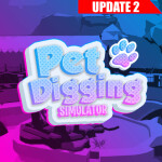 🐾 Pet Digging Simulator [UPDATE!]