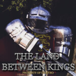 [BRAWL! ⚔️] The Land Between Kings