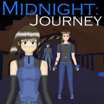 WiP: Midnight Journey