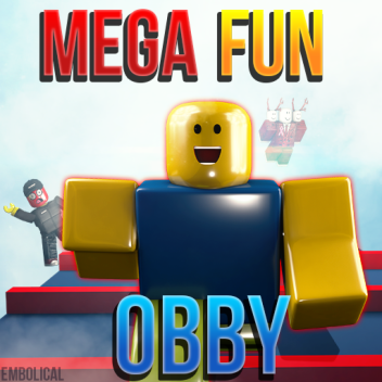 The Mega Fun Obby!!!