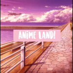 Anime Land! [RP]