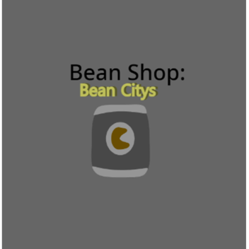 Bean Shop: Bean City