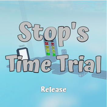 [5K Visits!] Stop's Time Trial
