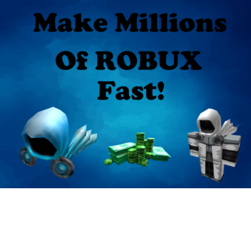 A Guide To Make Millions Of Robux