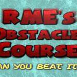RME's Obstacle Course