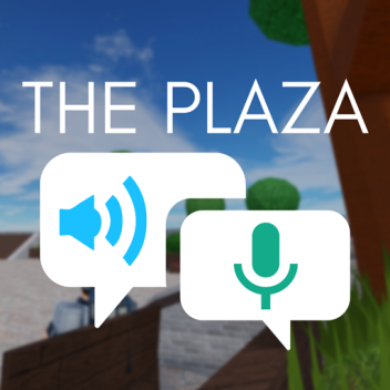 The Plaza: Spatial Voice 🔊