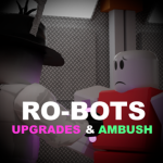 RO-BOTS [BETA] [UPGRADES + AMBUSH] - Roblox
