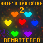 Hate's Uprising 2 Remastered [EMOTES!]