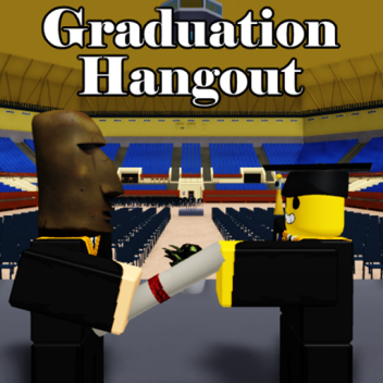 Graduation Hangout