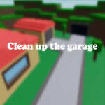 Clean up the garage