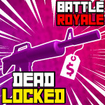 [LABPASS] Deadlocked Battle Royale (Beta)