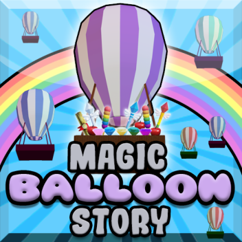 Magic Balloon Story 🎈